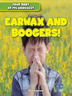 cover image of Earwax and Boogers!